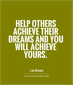 help-others-achieve-their-dreams-and-you-will-achieve-yours-quote-1